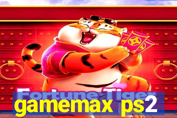 gamemax ps2